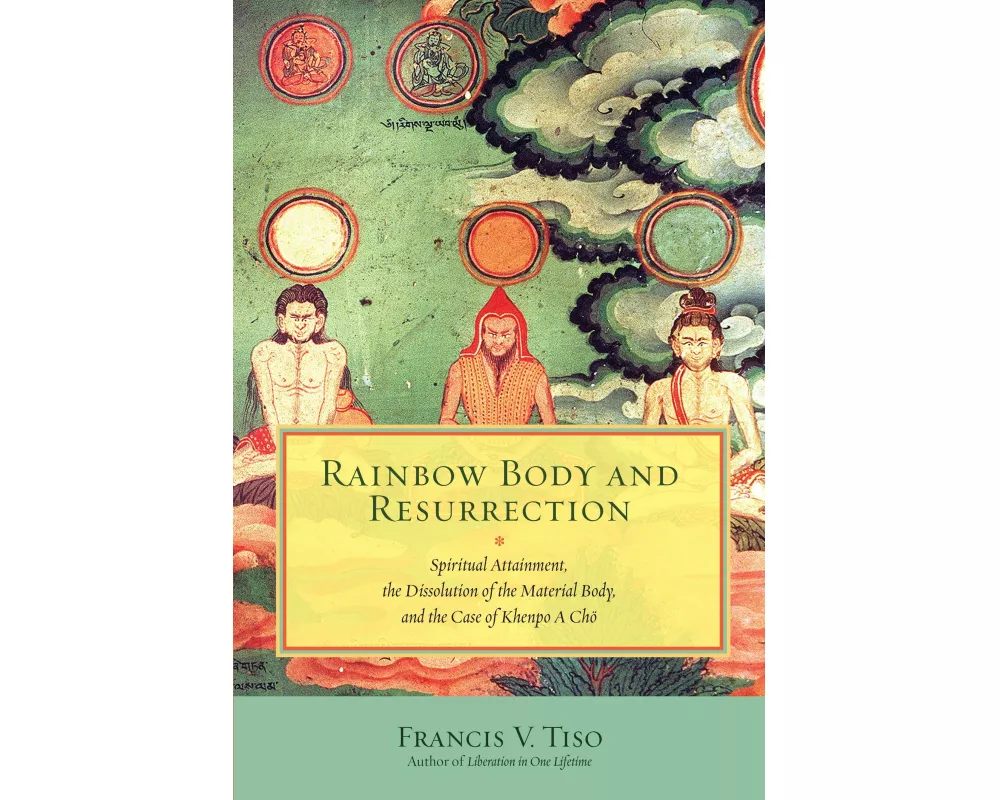 Rainbow Body and Resurrection