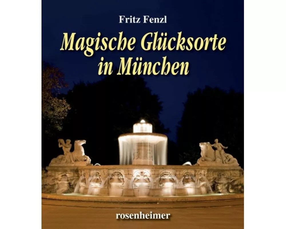 Magische Glücksorte in München