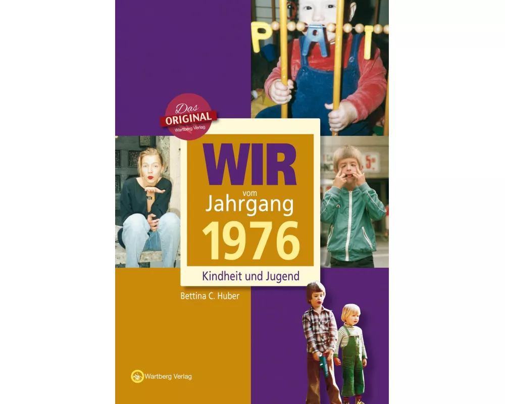 Wir vom Jahrgang 1976 - Kindheit und Jugend