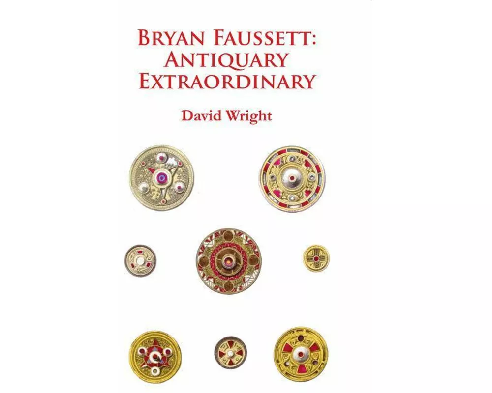 Bryan Faussett: Antiquary Extraordinary