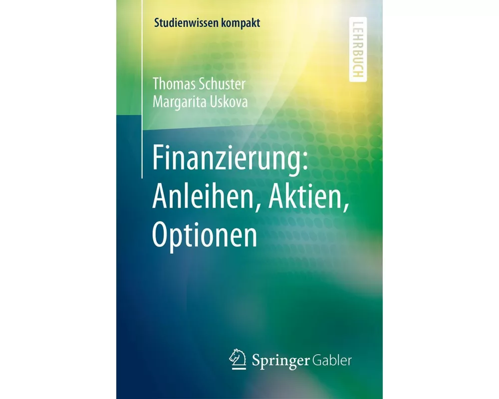 Finanzierung: Anleihen, Aktien, Optionen