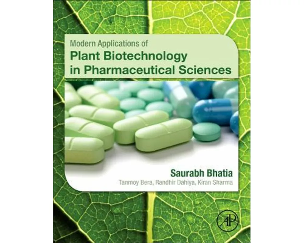 Modern Applications of Plant Biotechnology in Pharmaceutical Sciences