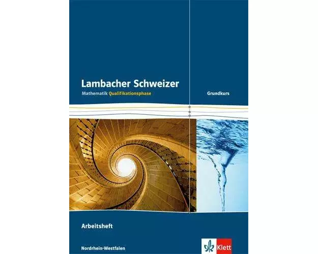 Lambacher Schweizer. Qualifikationsphase. Arbeitsheft plus Lösungen Grundkurs. Nordrhein-Westfalen