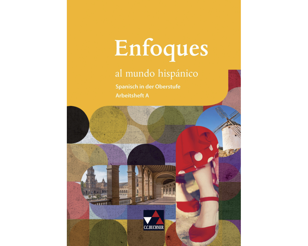 Enfoques al mundo hispánico. Arbeitsheft A