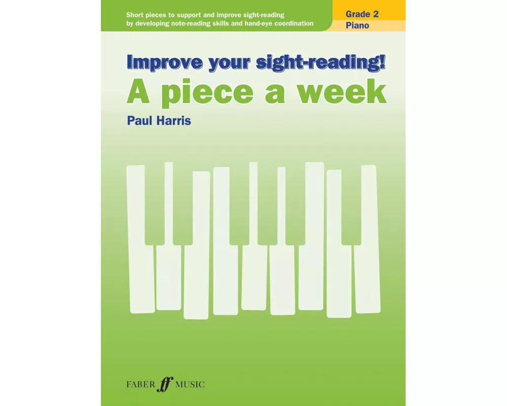 Improve your sight-reading! A piece a week Piano Grade 2