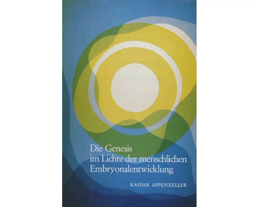 Die Genesis im Lichte der menschlichen Embryonalentwicklung