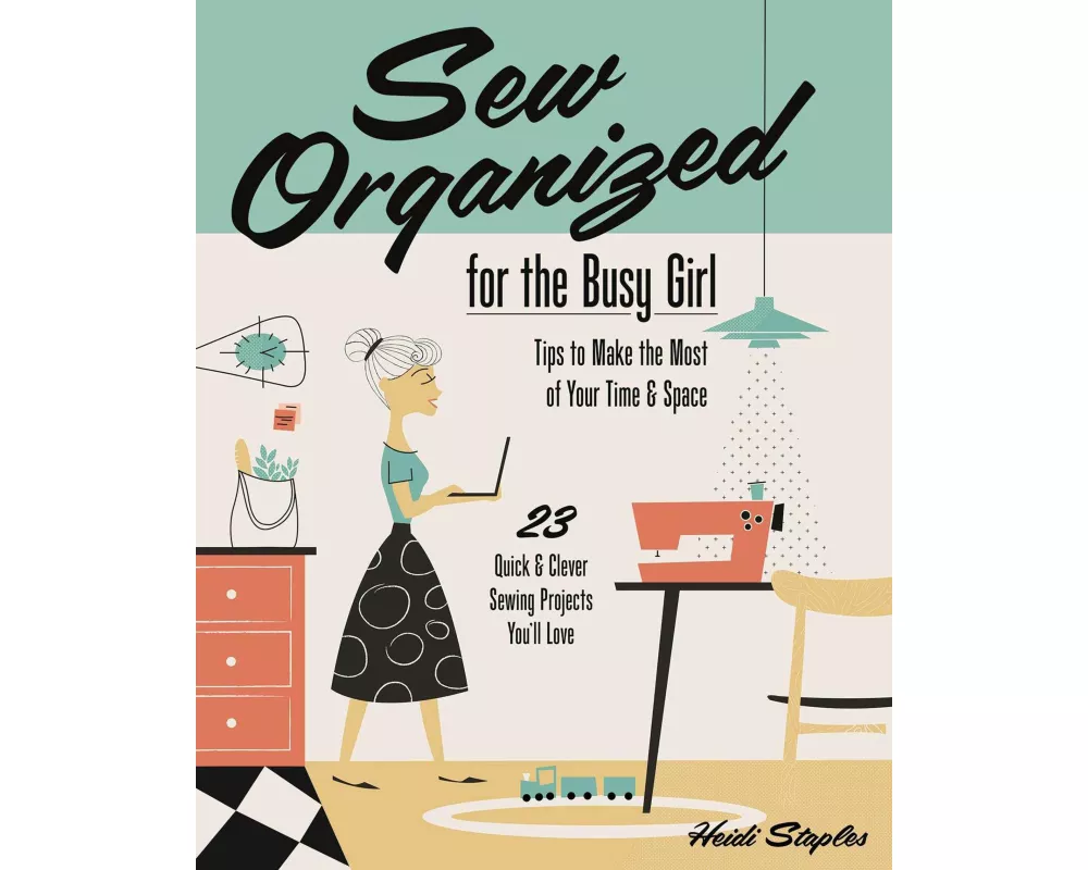 Sew Organized for the Busy Girl
