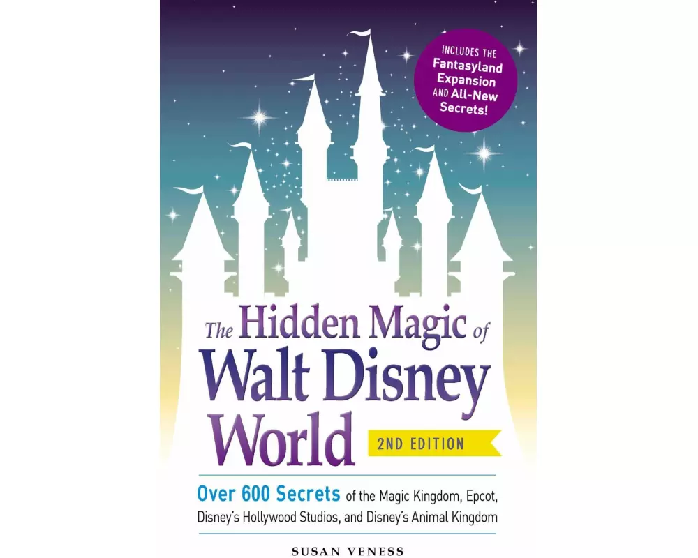 The Hidden Magic of Walt Disney World