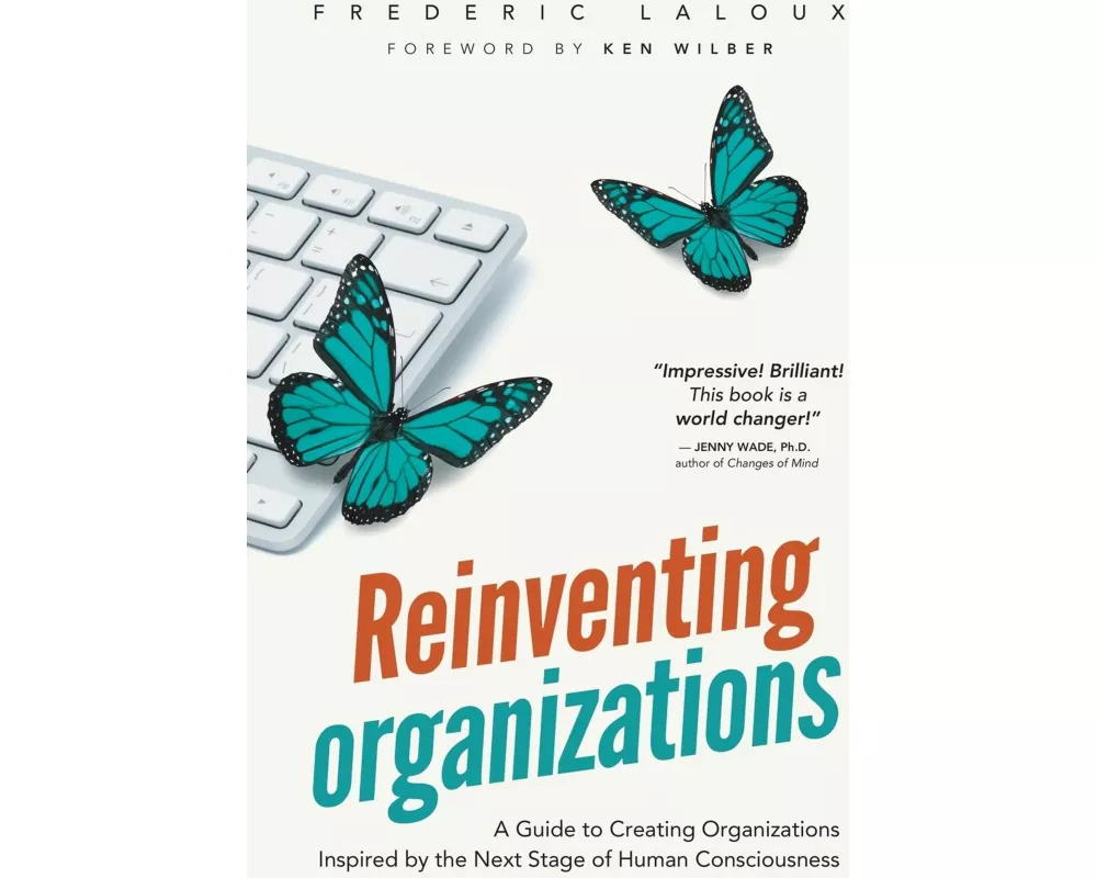 Reinventing Organizations