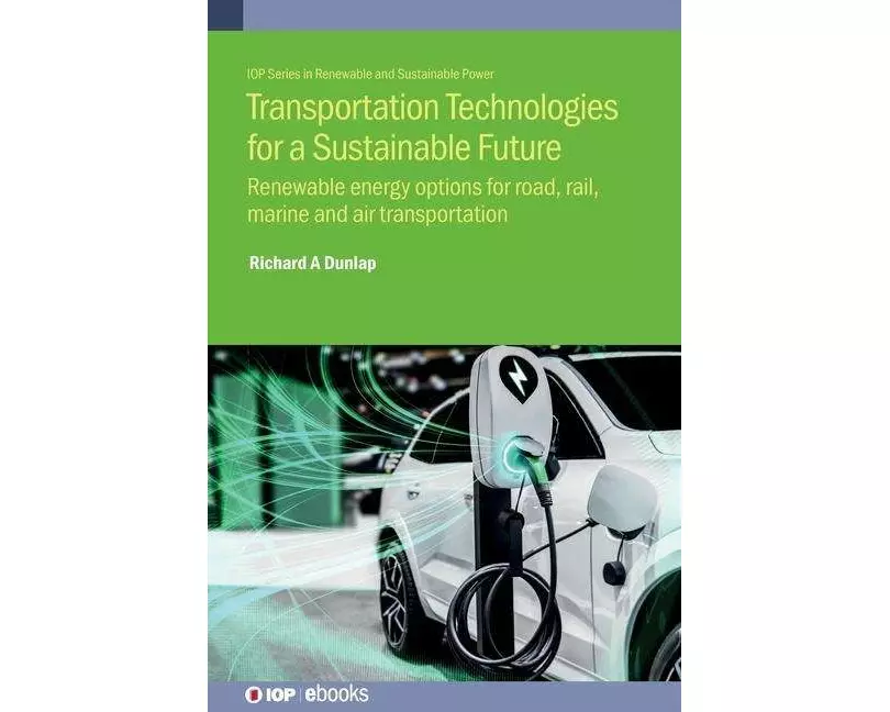 Transportation Technologies for a Sustainable Future