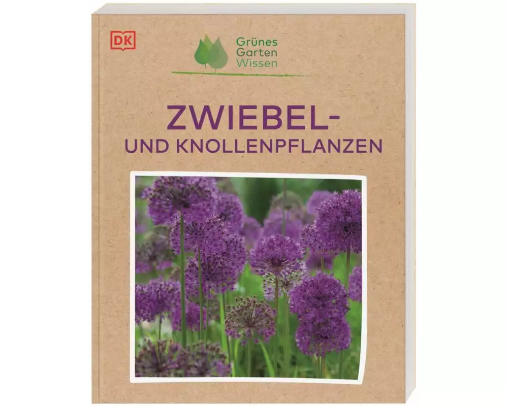 Grünes Gartenwissen. Zwiebel- und Knollenpflanzen