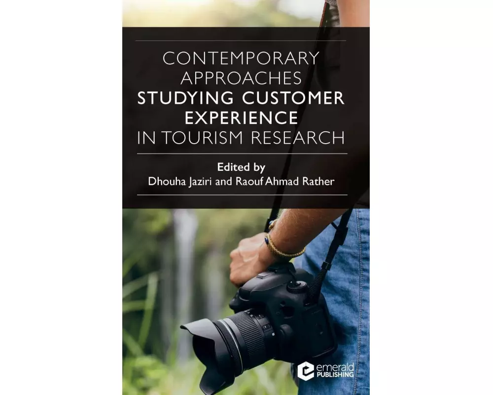 Contemporary Approaches Studying Customer Experience in Tourism Research