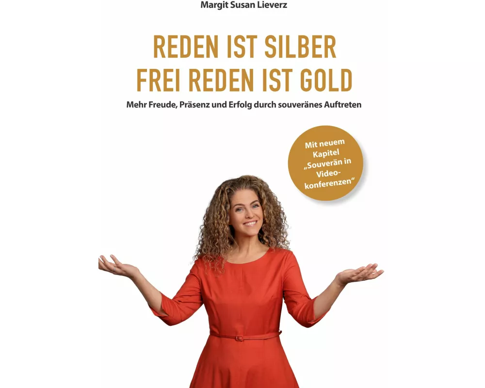 Reden ist Silber. Freireden ist Gold