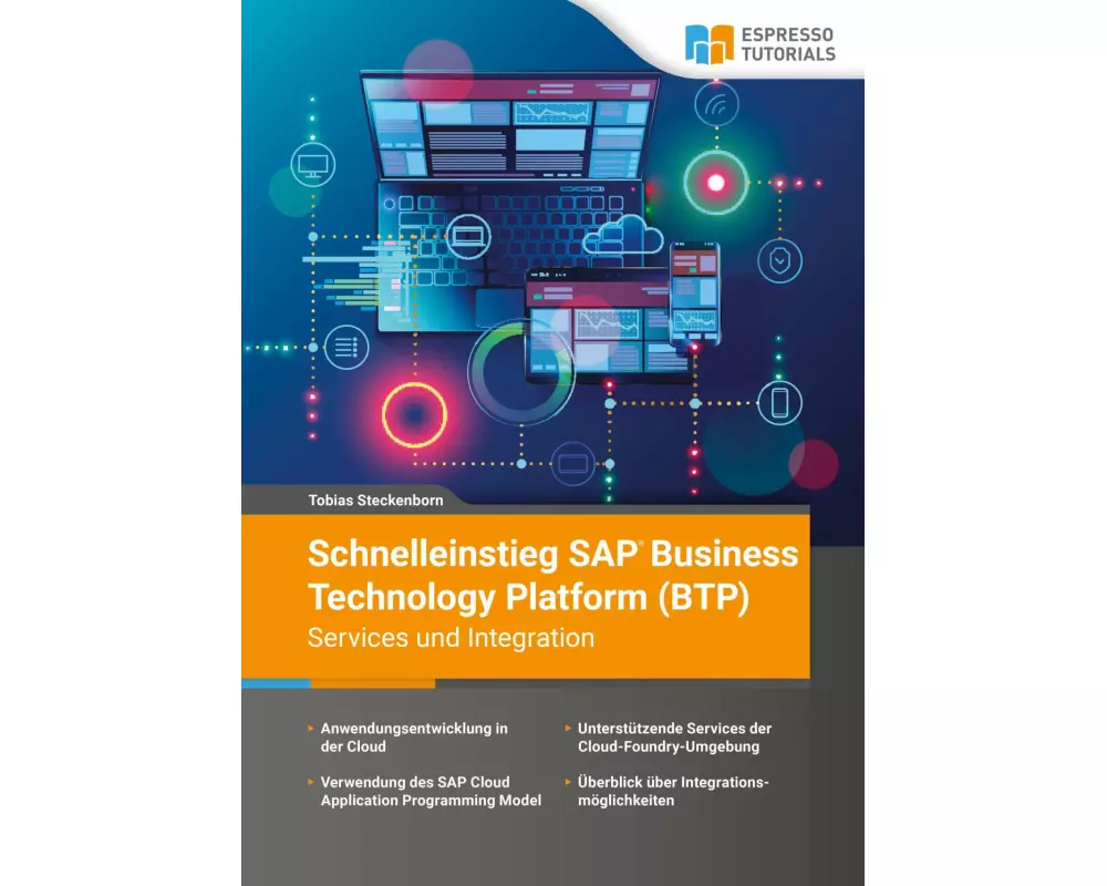 Schnelleinstieg SAP Business Technology Platform (BTP) - Services und Integration