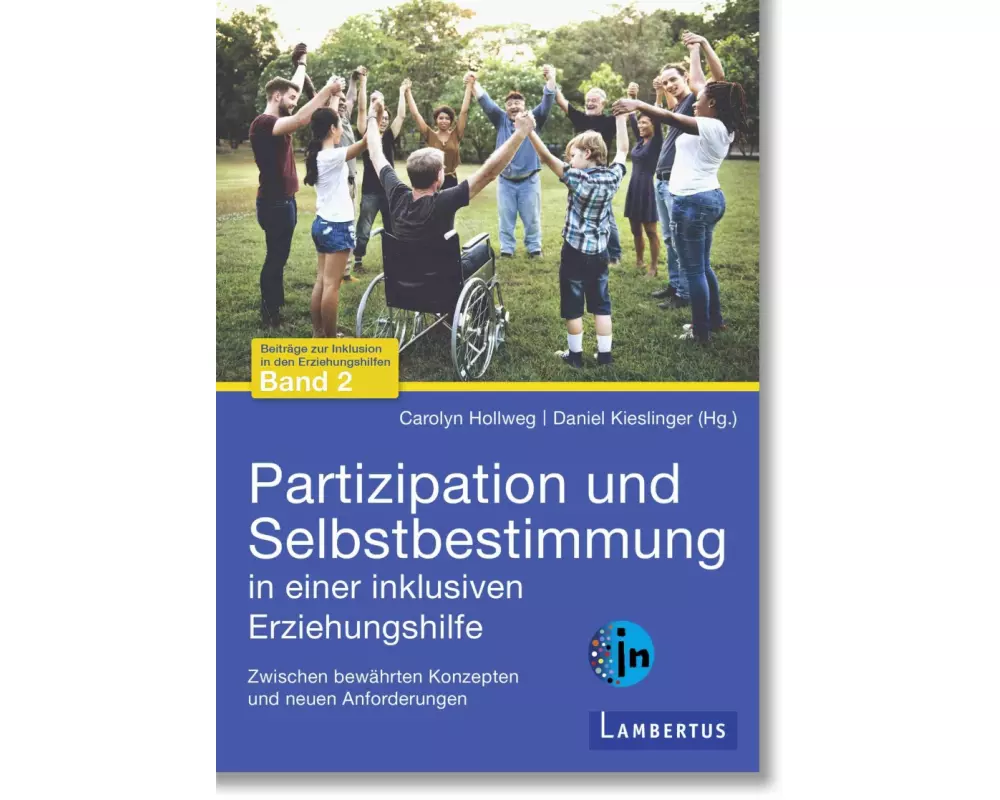 Partizipation und Selbstbestimmung in einer inklusiven Erziehungshilfe
