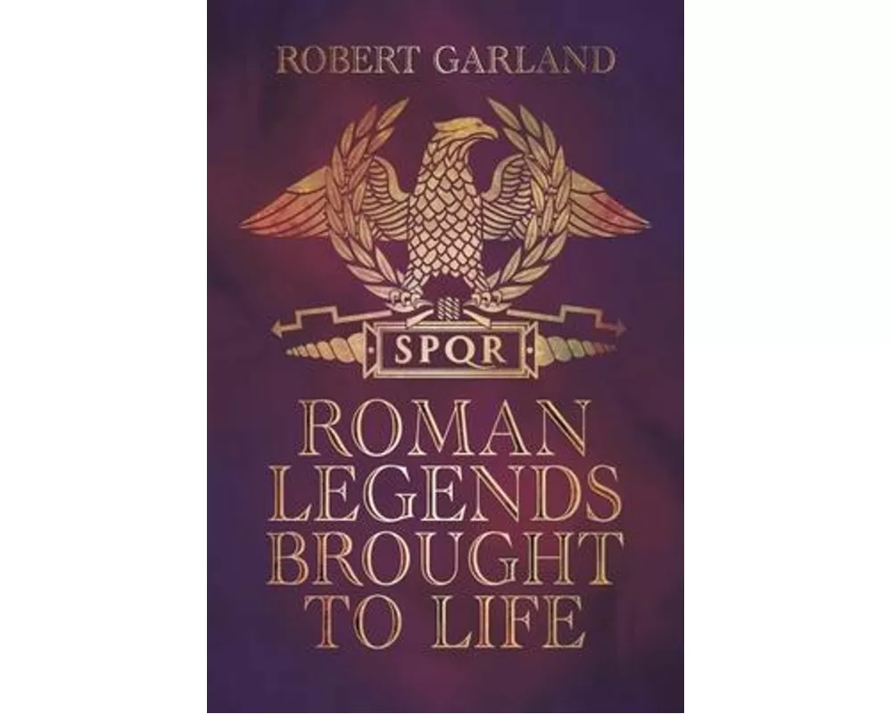 Roman Legends Brought to Life