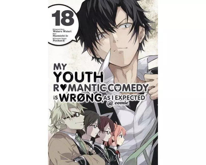 My Youth Romantic Comedy Is Wrong, As I Expected @ comic, Vol. 18 (manga)