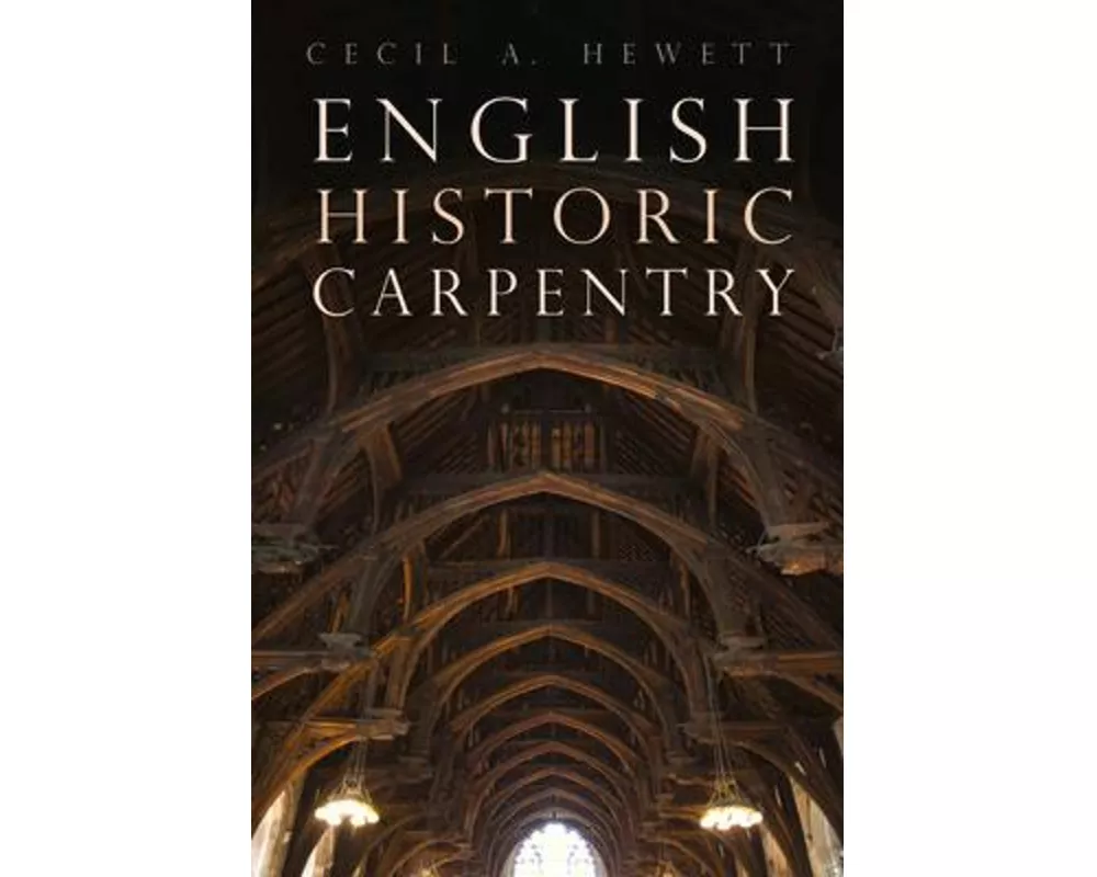 English Historic Carpentry