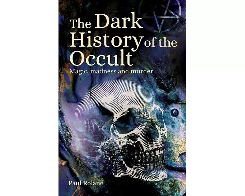 The Dark History of the Occult
