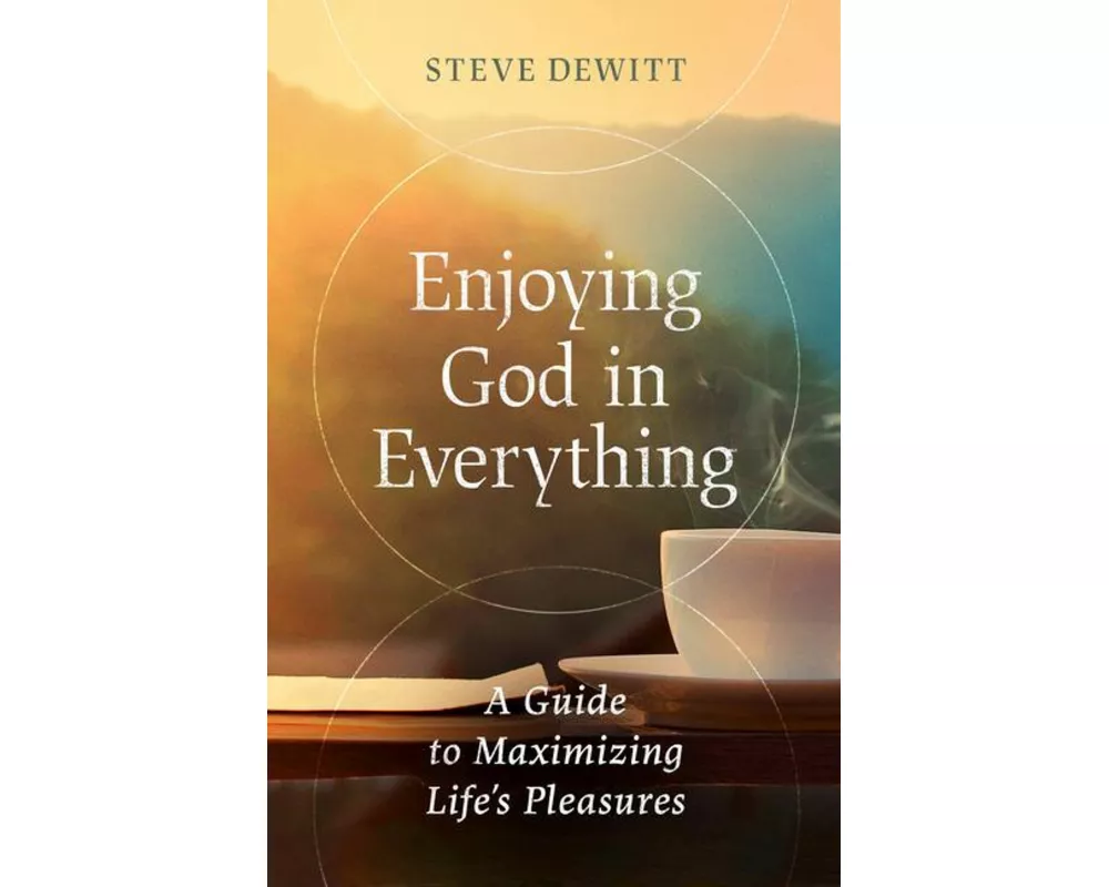 Enjoying God in Everything