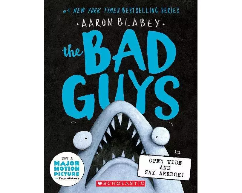 The Bad Guys in Open Wide and Say Arrrgh! (the Bad Guys #15)