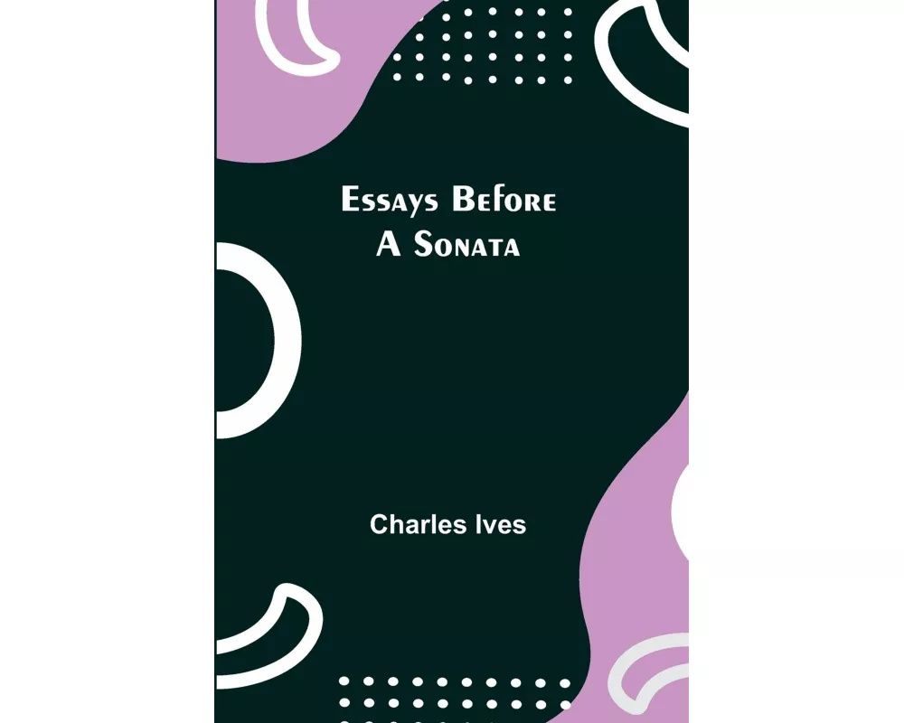 Essays Before a Sonata