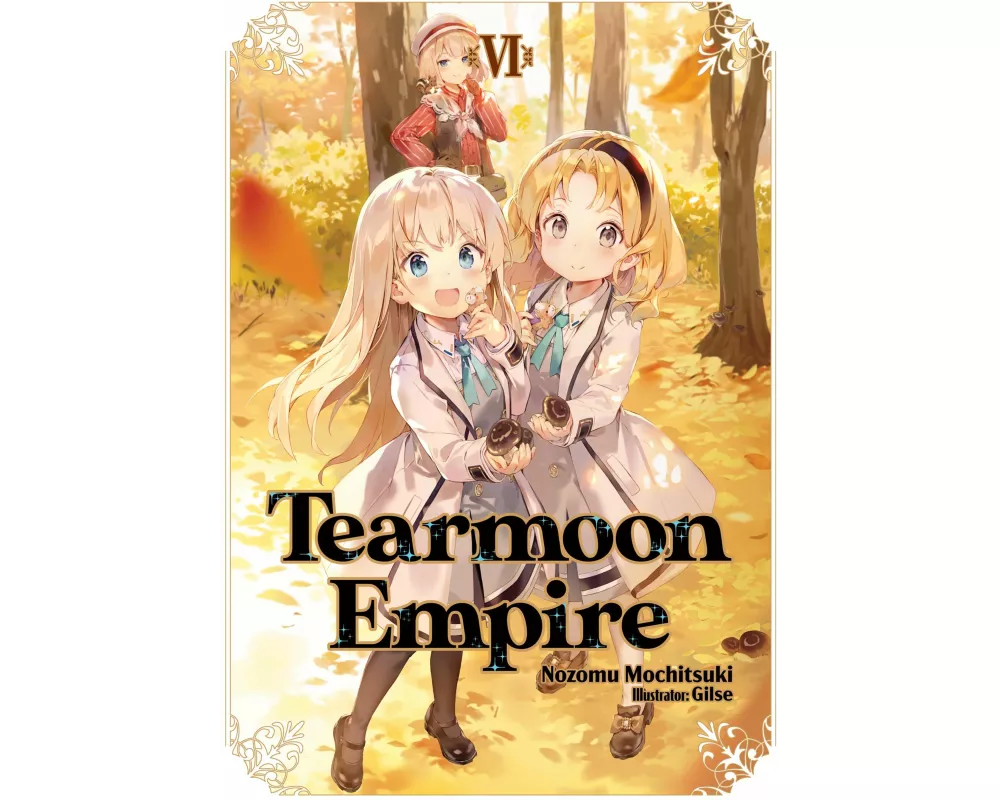 Tearmoon Empire: Volume 6 (Light Novel)