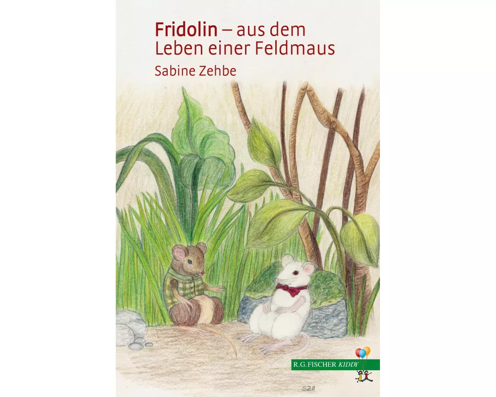 Fridolin - aus dem Leben einer Feldmaus