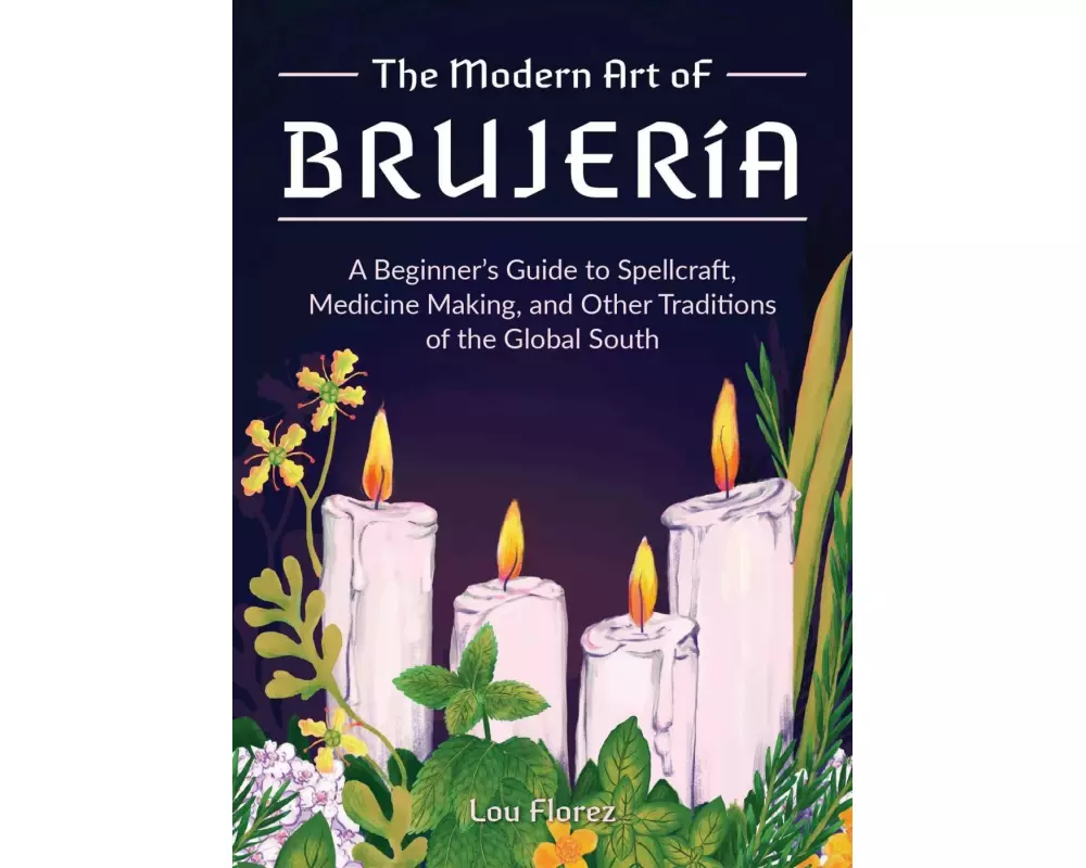 The Modern Art of Brujeria