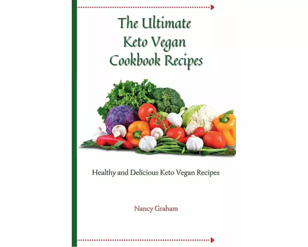 The Ultimate Keto Vegan Cookbook Recipes