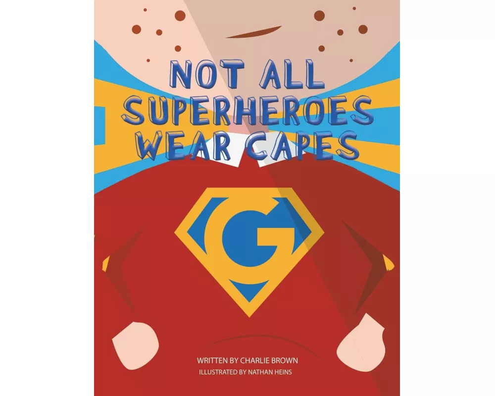 Not All Superheroes Wear Capes