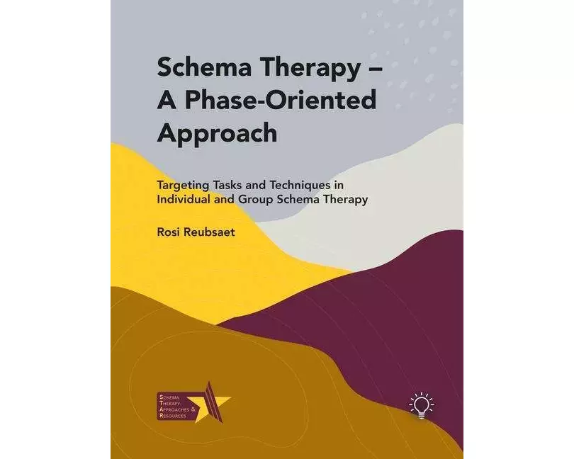 Schema Therapy - A Phase-Oriented Approach