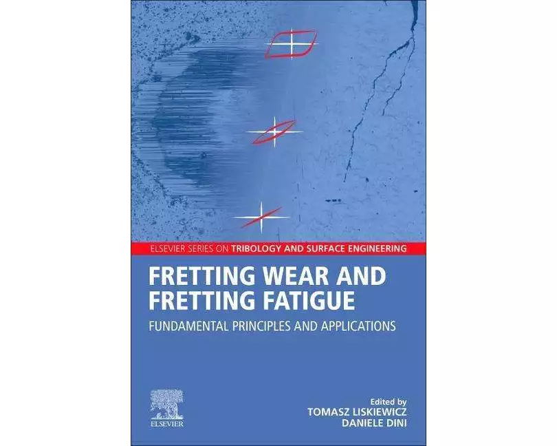 Fretting Wear and Fretting Fatigue