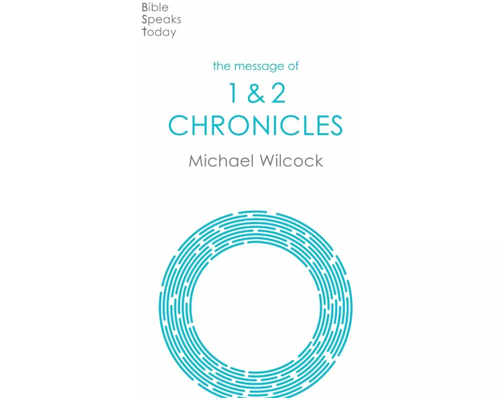 The Message of 1 & 2 Chronicles