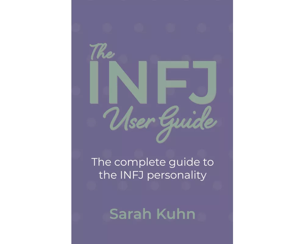 The INFJ User Guide