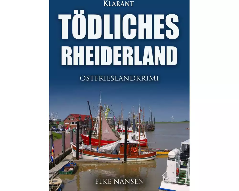 Tödliches Rheiderland. Ostfrieslandkrimi