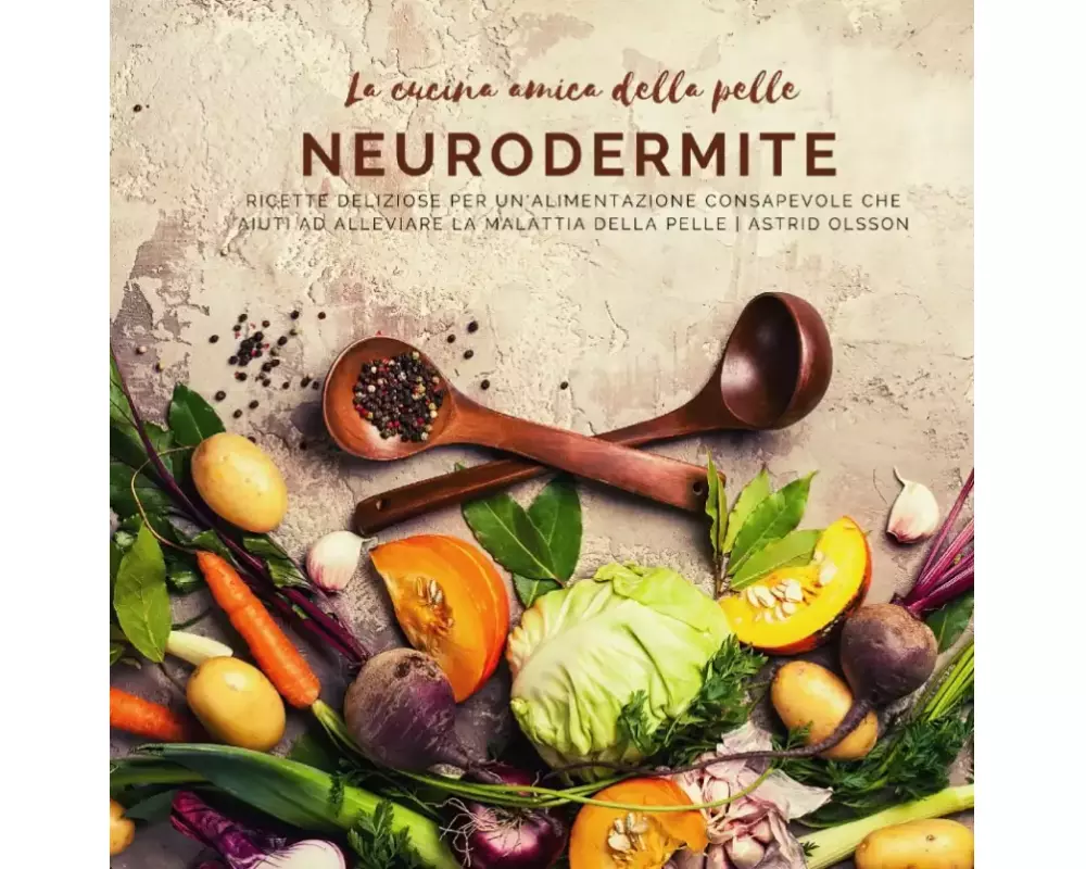 La cucina amica della pelle - Neurodermite