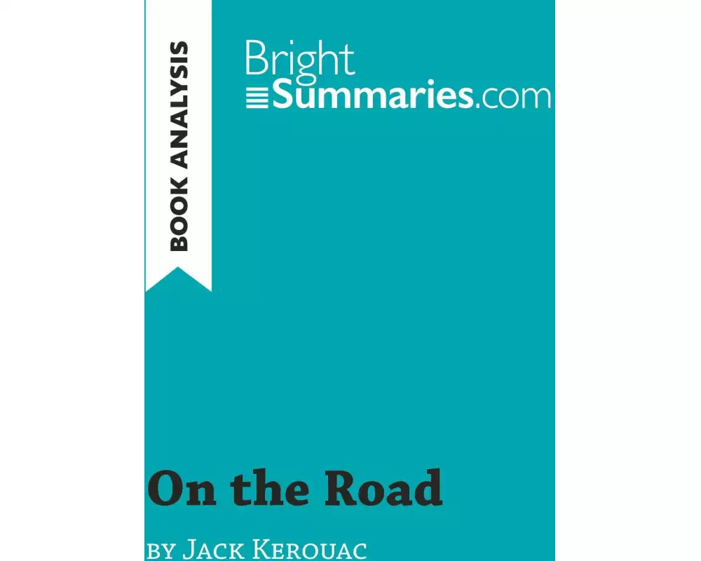On the Road by Jack Kerouac (Book Analysis)