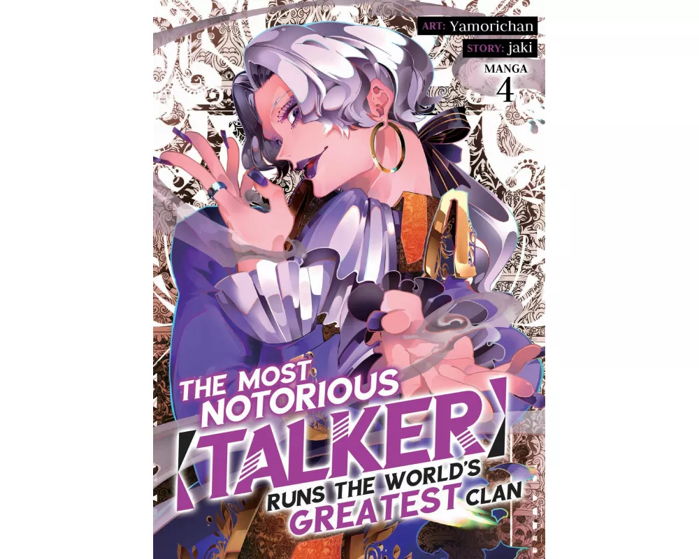 The Most Notorious "Talker" Runs the World's Greatest Clan (Manga) Vol. 4