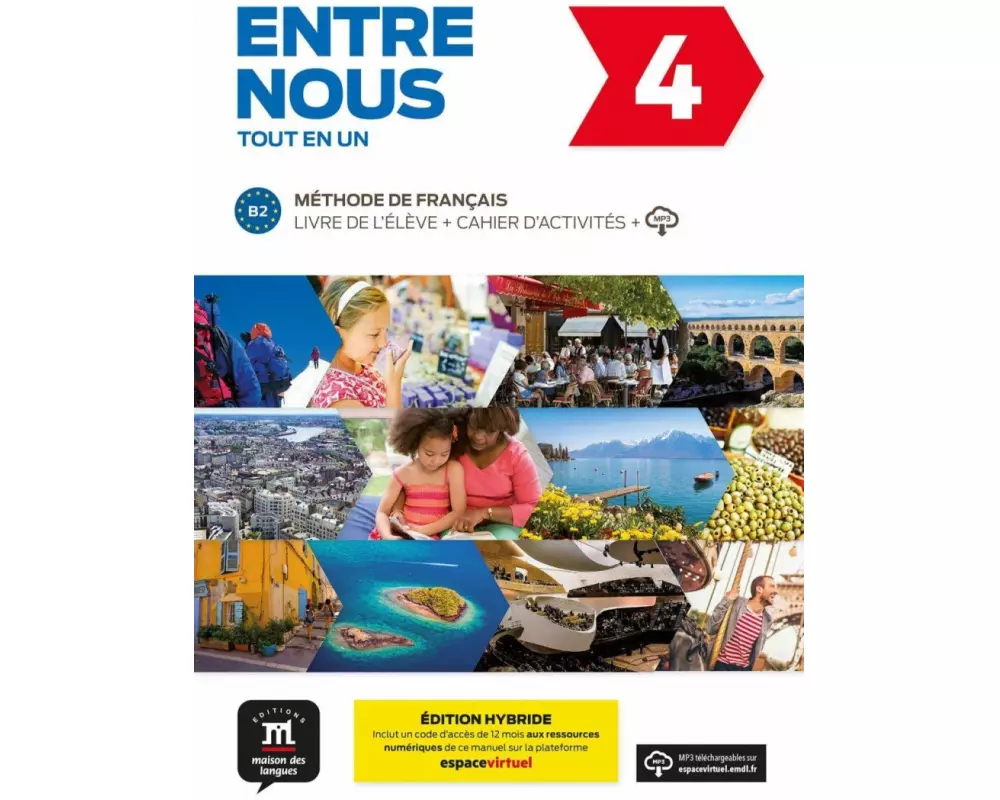 Entre nous 4 (B2) Édition hybride - Tout en un