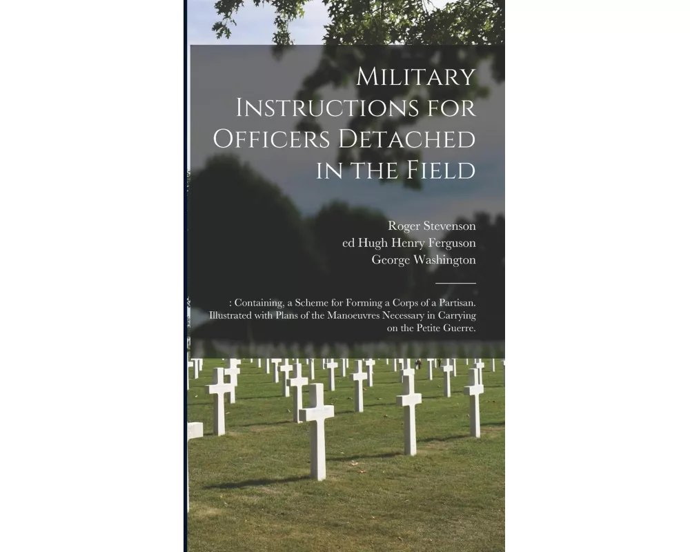 Military Instructions for Officers Detached in the Field