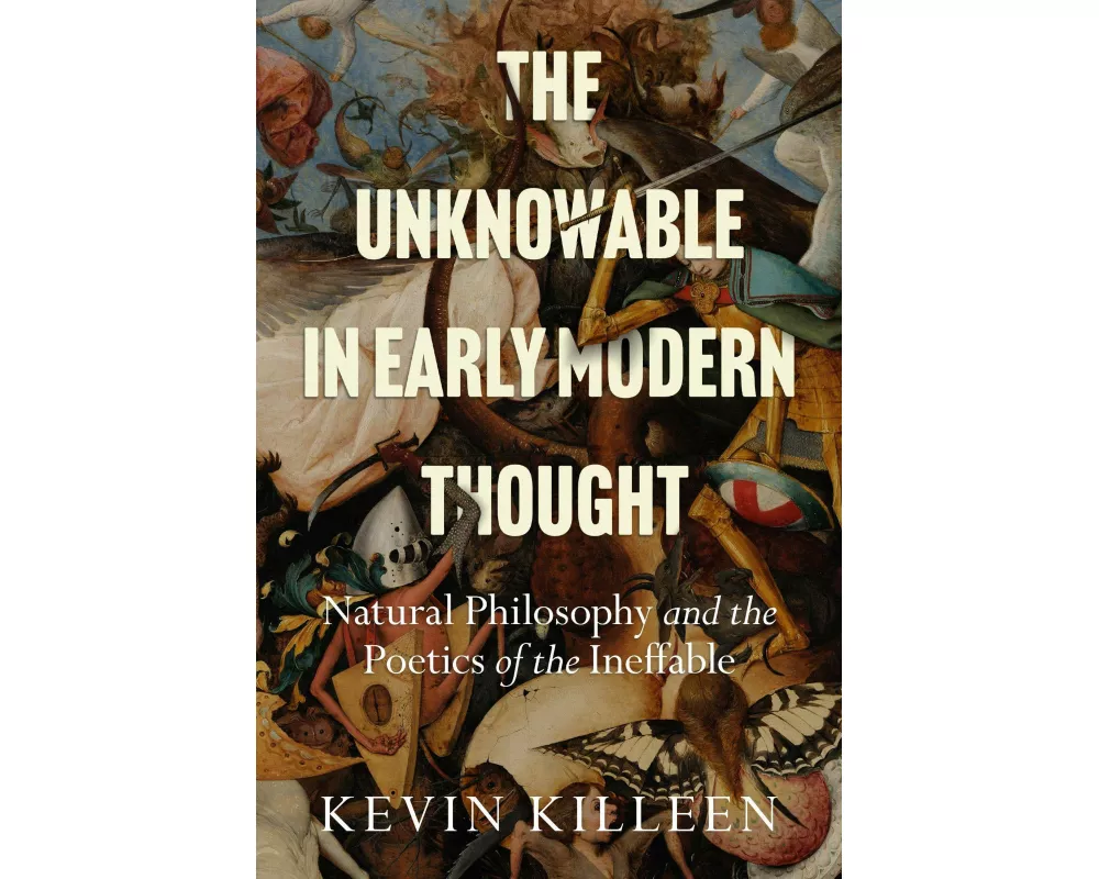 The Unknowable in Early Modern Thought