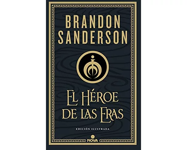 El Héroe de las Eras (Nacidos de la Bruma-Mistborn [edición ilustrada] 3)