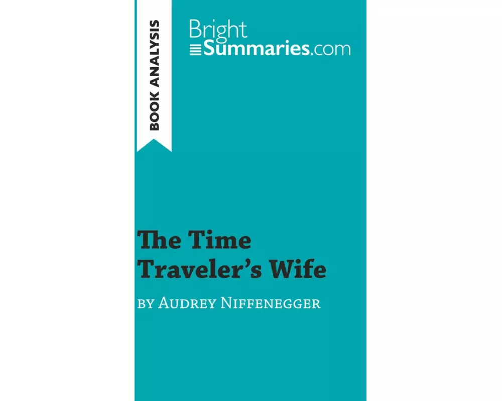 The Time Traveler's Wife by Audrey Niffenegger (Book Analysis)