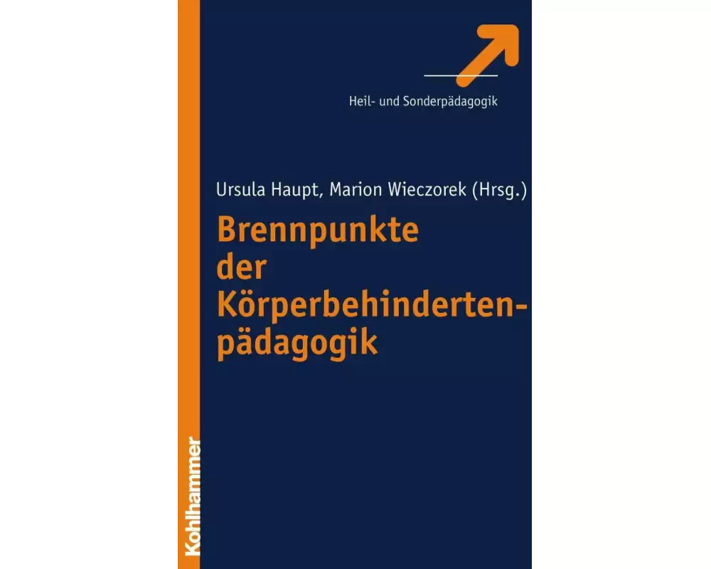 Brennpunkte der Körperbehindertenpädagogik