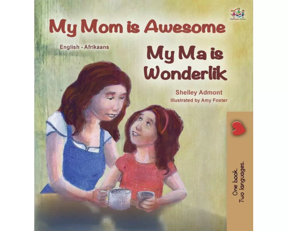My Mom is Awesome (English Afrikaans Bilingual Book for Kids)