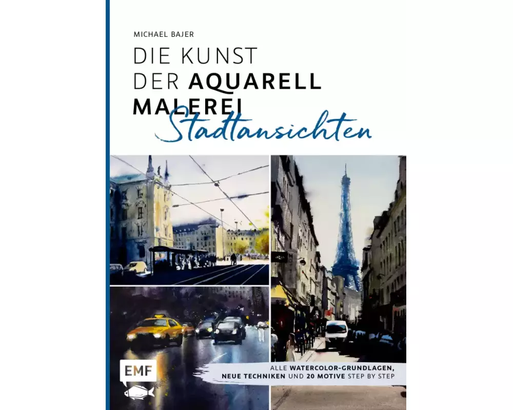 Die Kunst der Aquarellmalerei – Stadtansichten