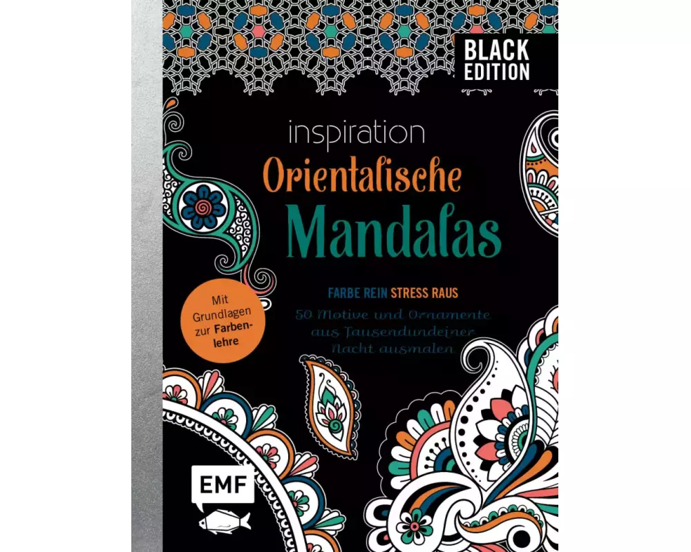 Black Edition: Orientalische Mandalas – 50 Motive und Ornamente aus Tausendundeiner Nacht ausmalen