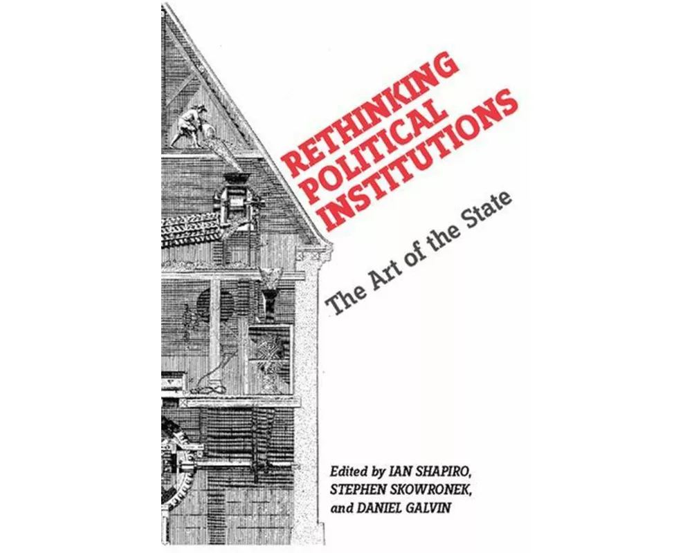 Rethinking Political Institutions