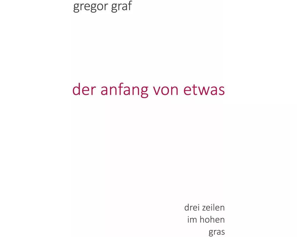 der anfang von etwas